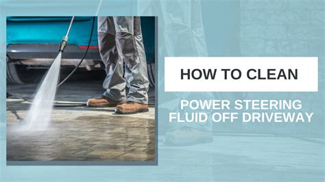 does power steering fluid stain concrete|How To Clean Up Power Steering Fluid From Concrete ...